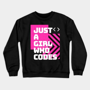 Just A Girl Who Codes Computer Geek Female Coder Crewneck Sweatshirt